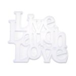 Live Laugh Love Mold