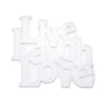 Live Laugh Love Mold